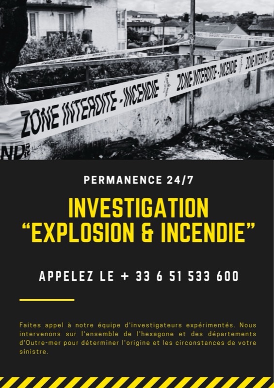 Permanence Investigation Explosion & Incendie — Appelez le +33 6 51 533 600